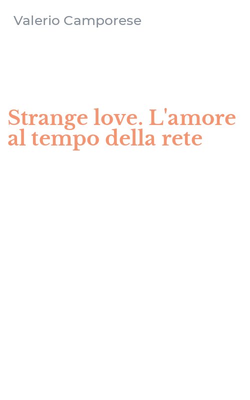 Strange love. L'amore al tempo della rete