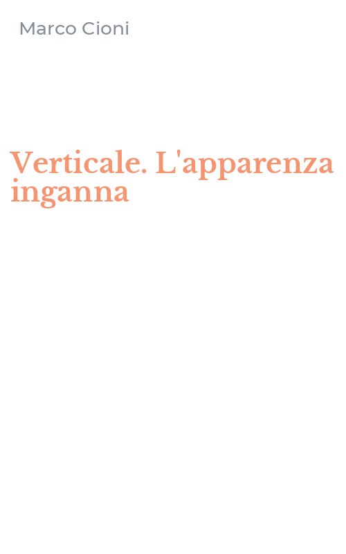 Verticale. L'apparenza inganna