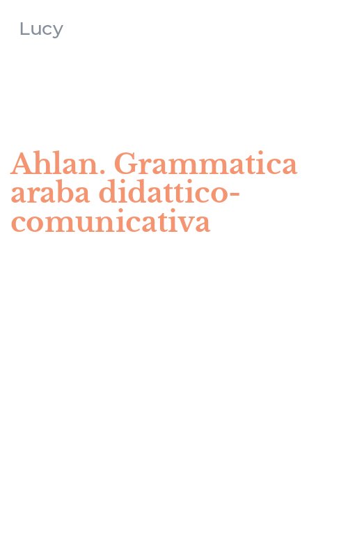 Ahlan. Grammatica araba didattico-comunicativa