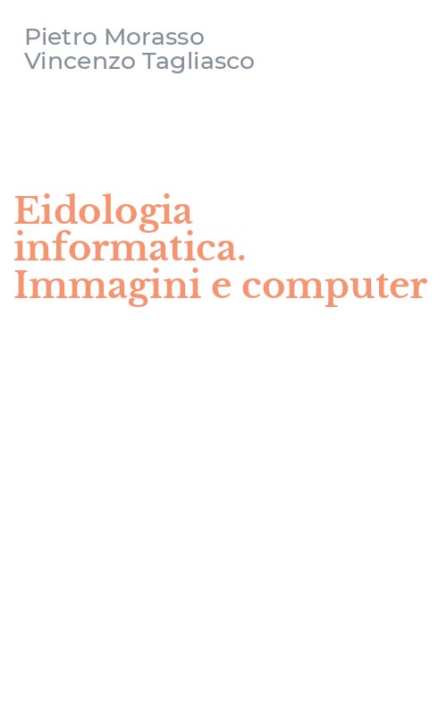 Eidologia informatica. Immagini e computer