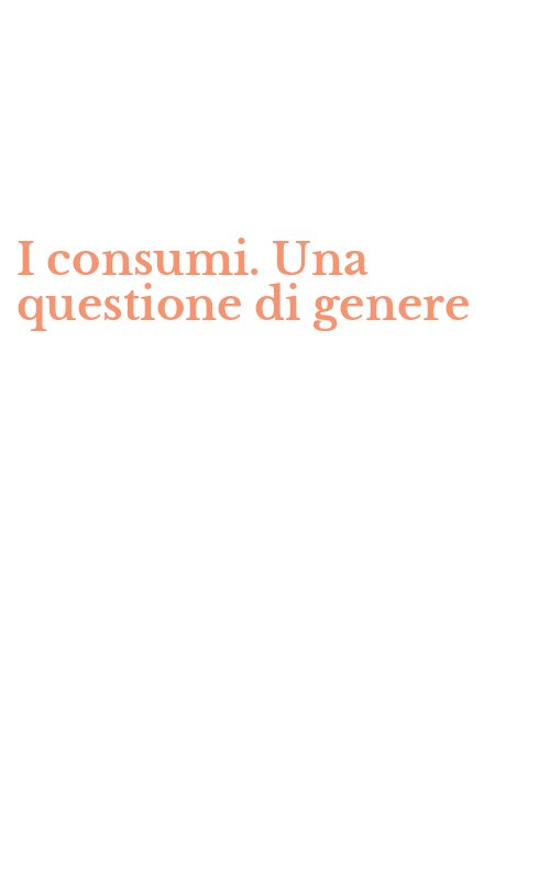 I consumi. Una questione di genere