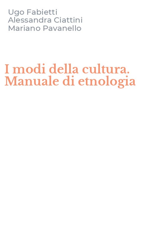 I modi della cultura. Manuale di etnologia