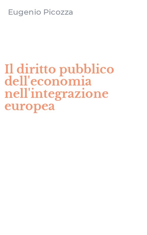 Il diritto pubblico dell'economia nell'integrazione europea