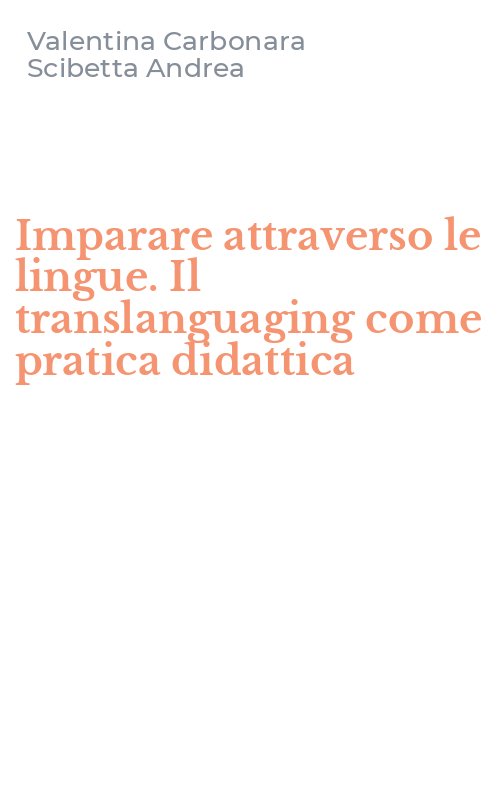 Imparare attraverso le lingue. Il translanguaging come pratica didattica