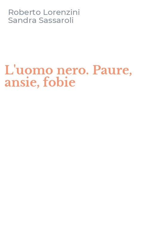 L'uomo nero. Paure, ansie, fobie