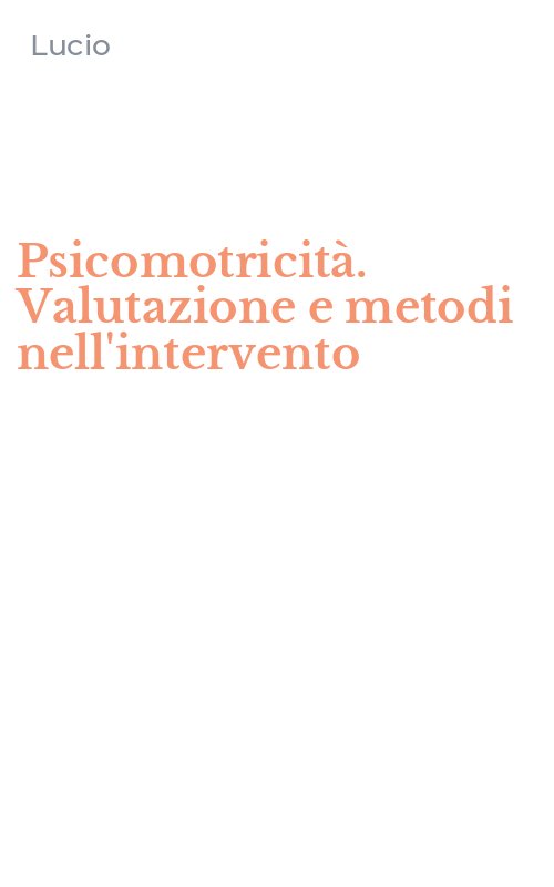 Psicomotricità. Valutazione e metodi nell'intervento