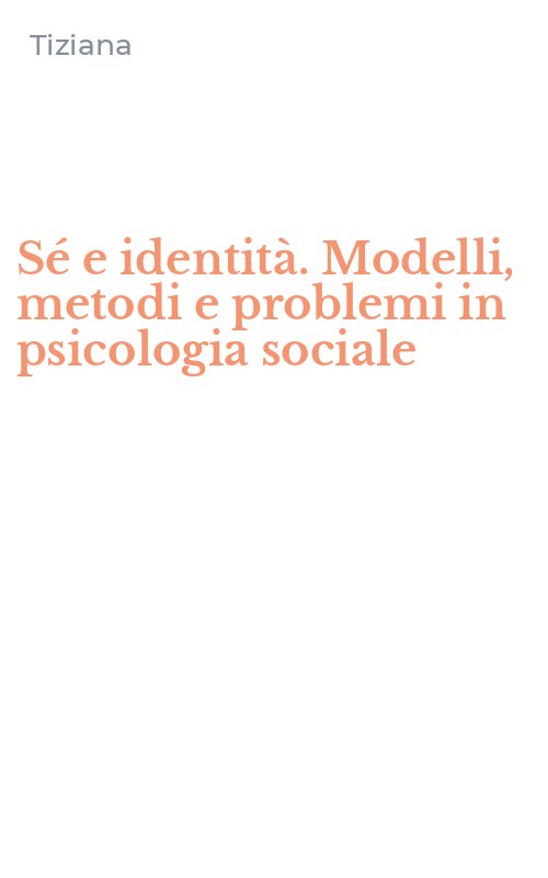 Sé e identità. Modelli, metodi e problemi in psicologia sociale