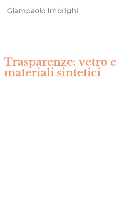 Trasparenze: vetro e materiali sintetici
