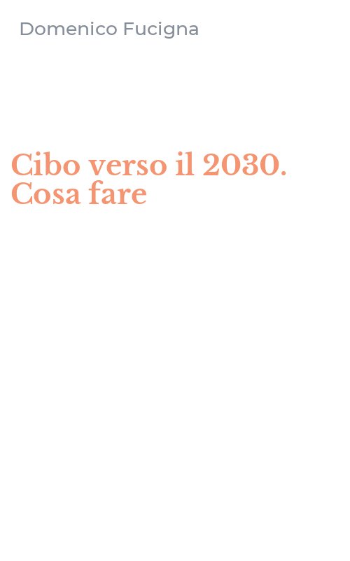 Cibo verso il 2030. Cosa fare