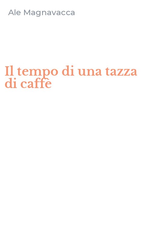 Il tempo di una tazza di caffè
