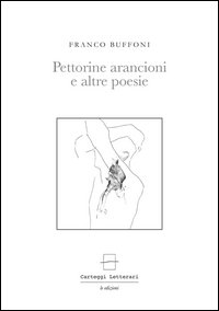 Pettorine arancioni e altre poesie