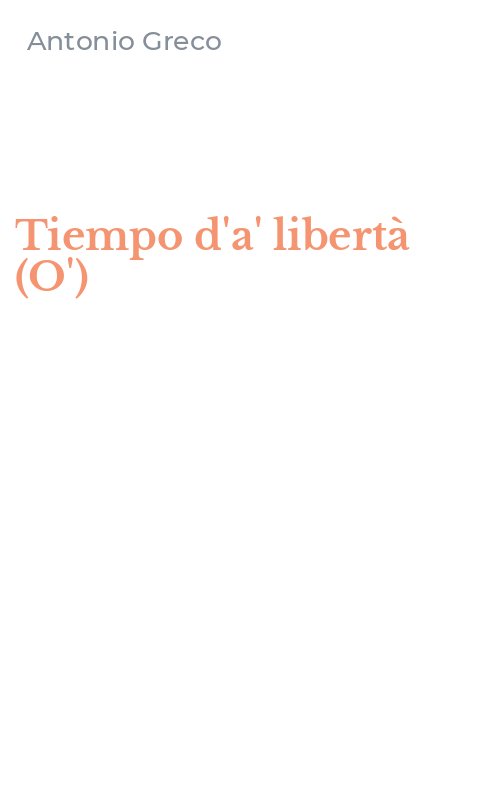 Tiempo d'a' libertà (O')