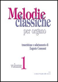 Melodie classiche per organo vol.1