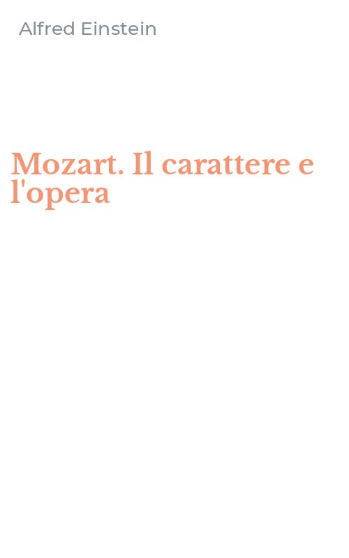 Mozart. Il carattere e l'opera