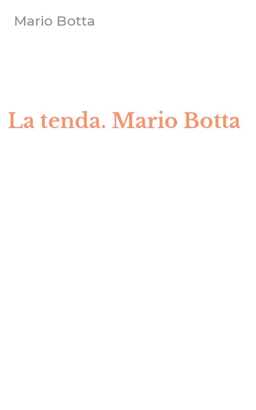 La tenda. Mario Botta