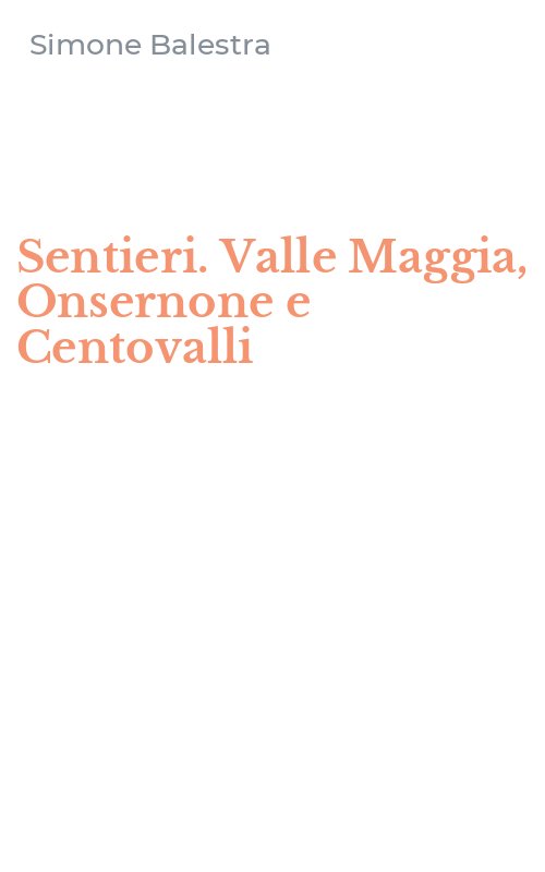 Sentieri. Valle Maggia, Onsernone e Centovalli