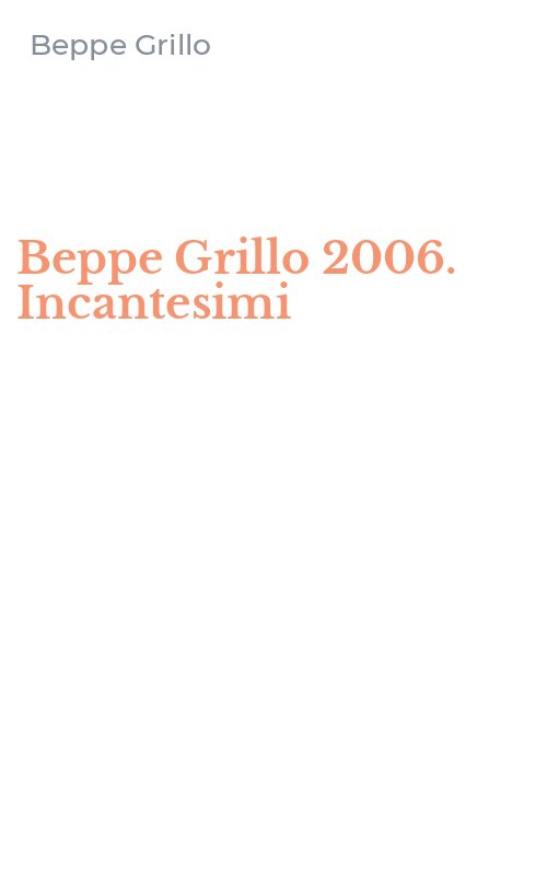Beppe Grillo 2006. Incantesimi