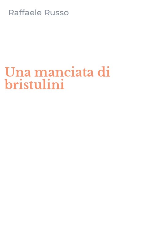 Una manciata di bristulini