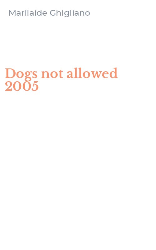 Dogs not allowed 2005