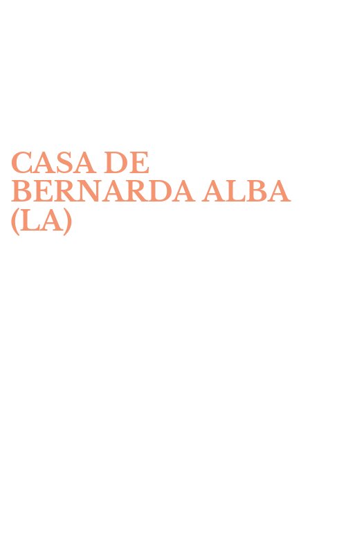 CASA DE BERNARDA ALBA (LA)