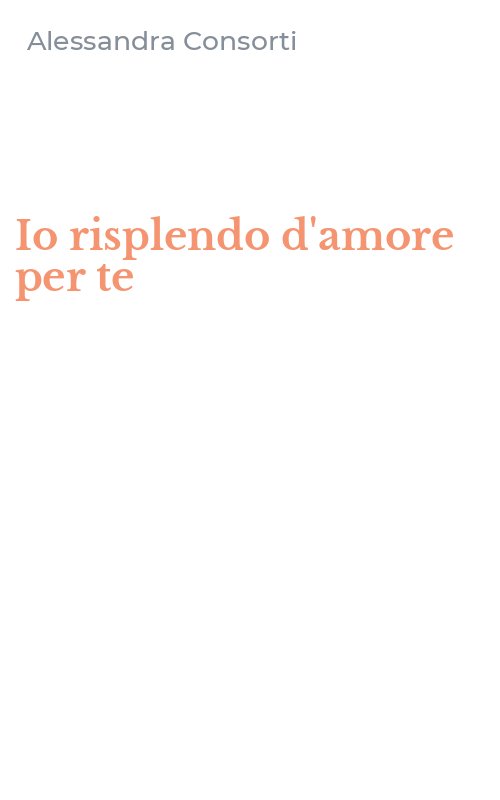 Io risplendo d'amore per te
