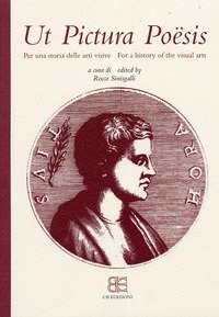 Ut pictura poësis. Per una storia delle arti visive-For a history of the visual arts