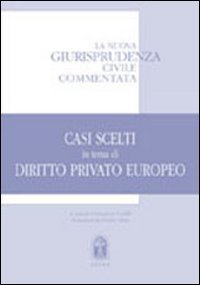 Casi scelti in tema di diritto privato europeo