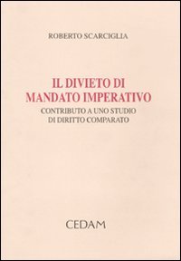 Il divieto di mandato imperativo. Contributo a uno studio di diritto comparato