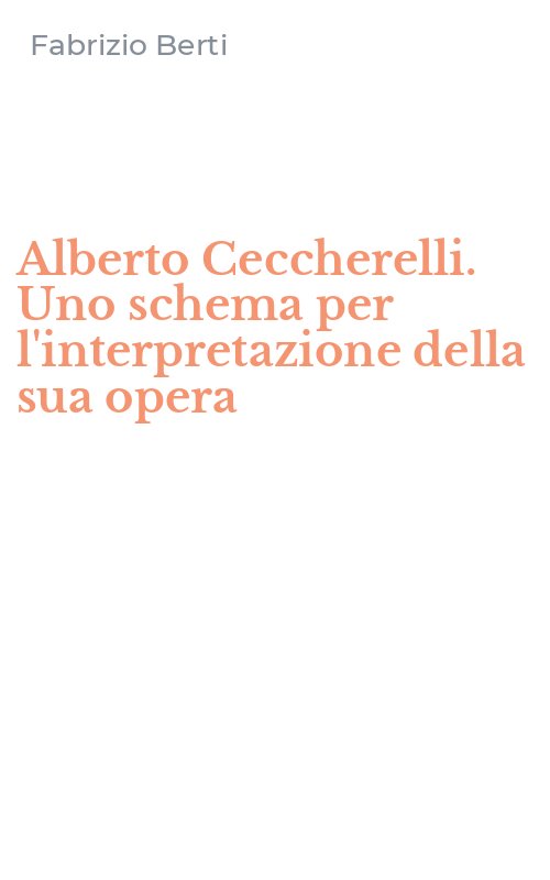 Alberto Ceccherelli. Uno schema per l'interpretazione della sua opera