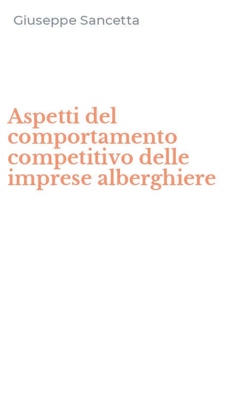 Aspetti del comportamento competitivo delle imprese alberghiere