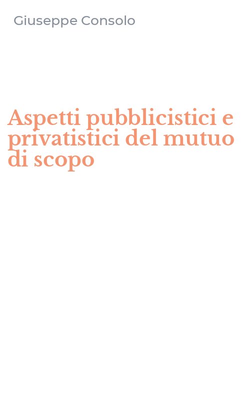 Aspetti pubblicistici e privatistici del mutuo di scopo
