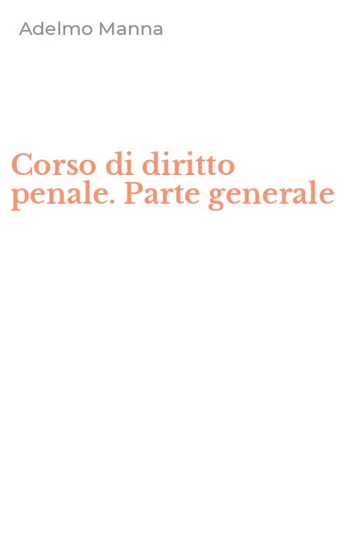 Corso di diritto penale. Parte generale