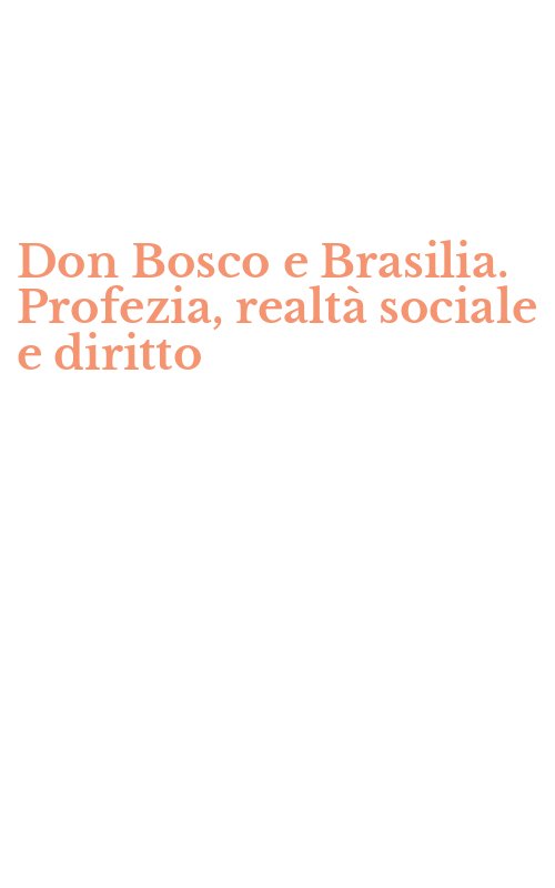 Don Bosco e Brasilia. Profezia, realtà sociale e diritto
