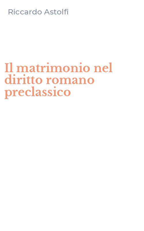 Il matrimonio nel diritto romano preclassico