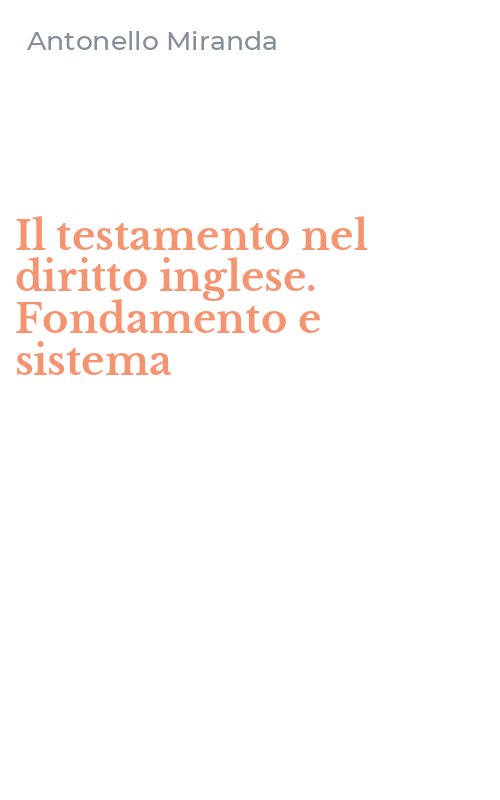 Il testamento nel diritto inglese. Fondamento e sistema