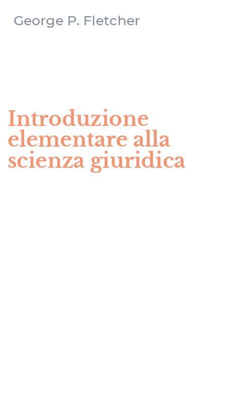 Introduzione elementare alla scienza giuridica