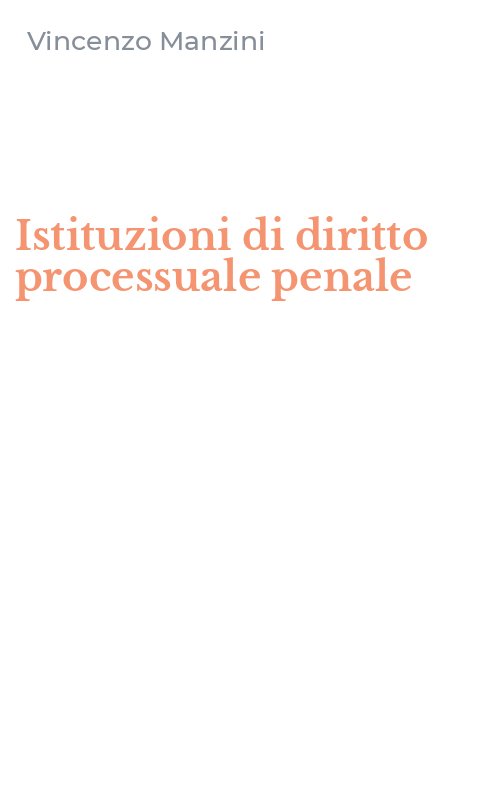 Istituzioni di diritto processuale penale