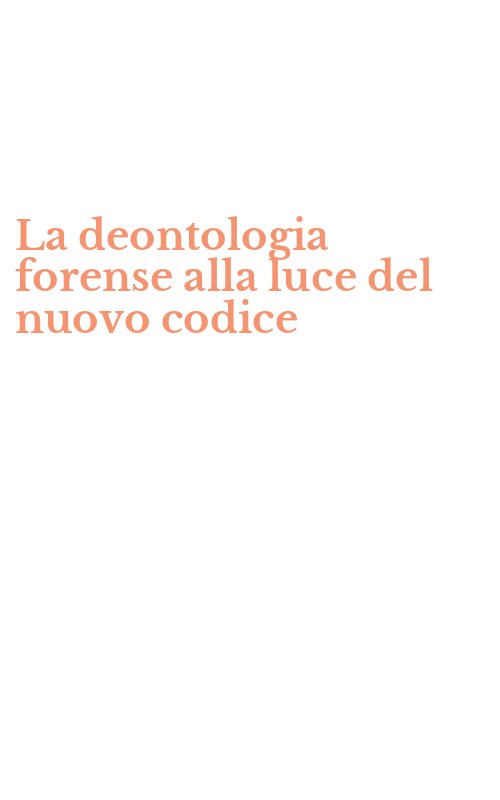 La deontologia forense alla luce del nuovo codice
