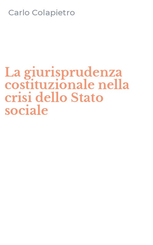 La giurisprudenza costituzionale nella crisi dello Stato sociale
