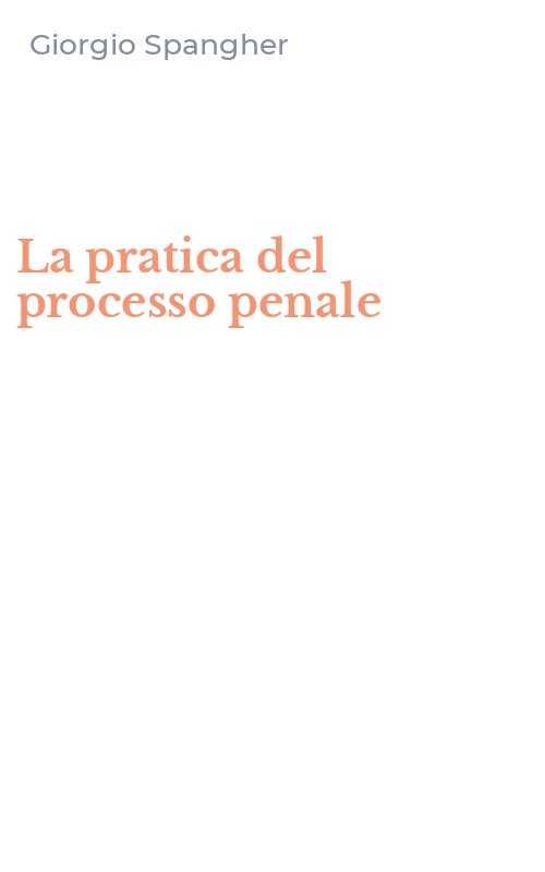 La pratica del processo penale