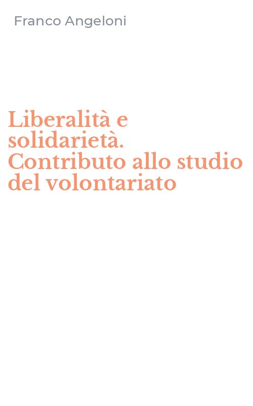 Liberalità e solidarietà. Contributo allo studio del volontariato