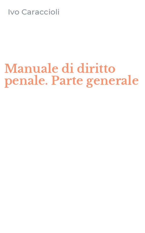 Manuale di diritto penale. Parte generale