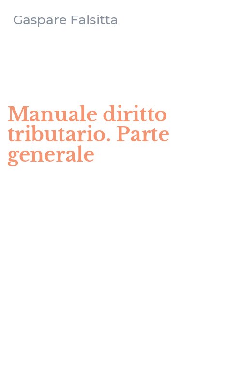 Manuale diritto tributario. Parte generale