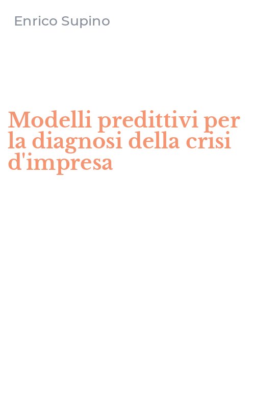 Modelli predittivi per la diagnosi della crisi d'impresa