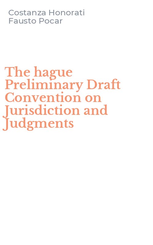 The hague Preliminary Draft Convention on Jurisdiction and Judgments