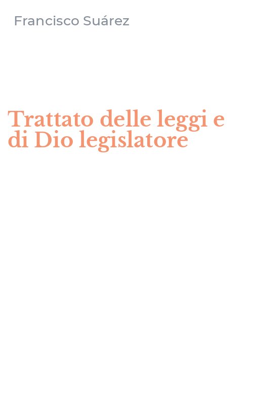 Trattato delle leggi e di Dio legislatore