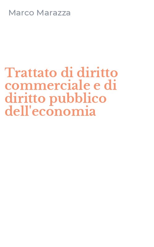 Trattato di diritto commerciale e di diritto pubblico dell'economia