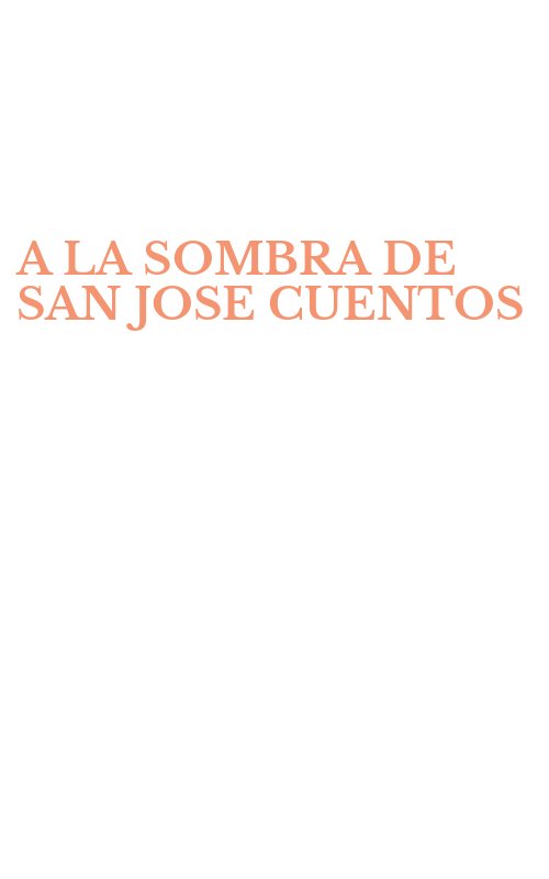A LA SOMBRA DE SAN JOSE CUENTOS