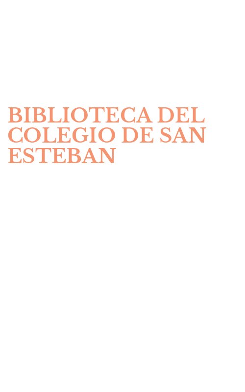 BIBLIOTECA DEL COLEGIO DE SAN ESTEBAN