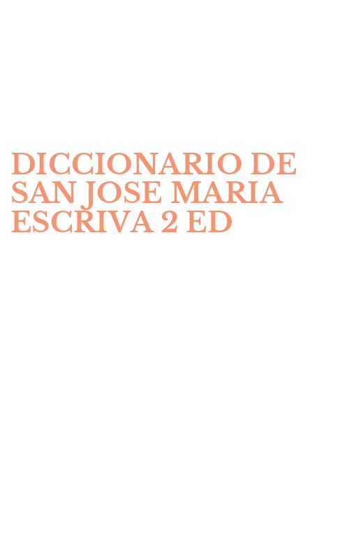 DICCIONARIO DE SAN JOSE MARIA ESCRIVA 2 ED